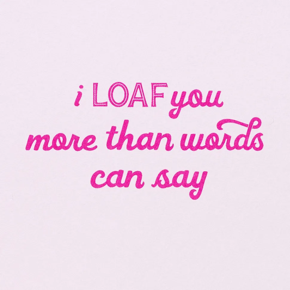 I Loaf You Birthday Greeting Card for Wife