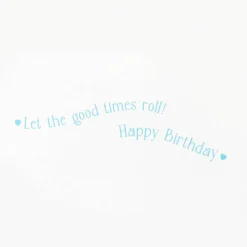 Let The Good Times Roll Birthday Greeting Card