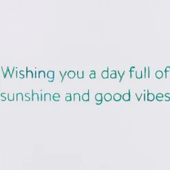 Sunshine and Good Vibes Birthday Greeting Card – Designed by Bella Pilar