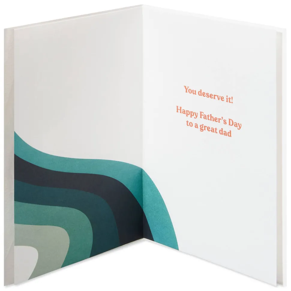 You Deserve It Fathers Day Greeting Card for Dad